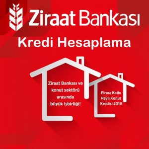 Ziraat Bankası Konut Kredisi Hesaplama